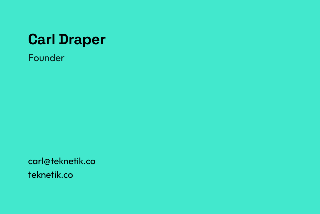 The back of the teknetik business card on signal teal: Carl Draper, Founder, with the email and web address.