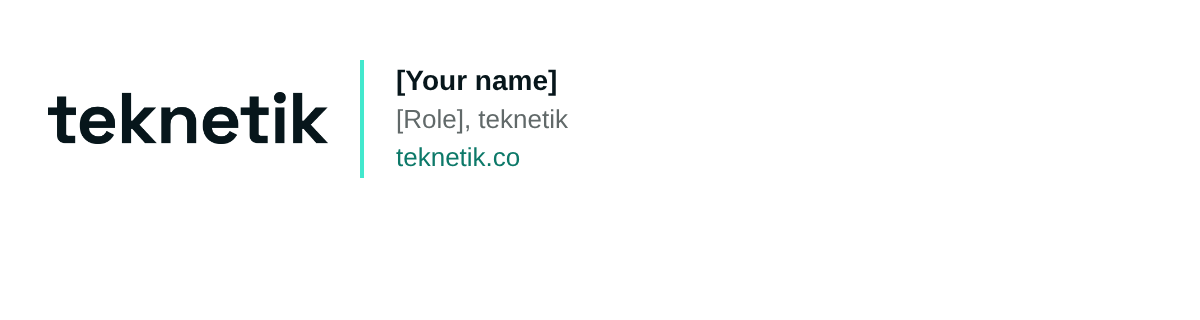 Teknetik's email signature: the wordmark beside spaces for a name and role, and the web address.